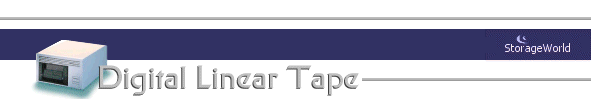 StorageWorld Tape Solutions : Digital Linear Tape